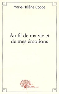 Au fil de ma vie et de mes émotions