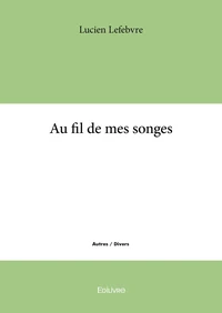 Au fil de mes songes