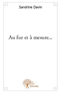 Au fur et à mesure...