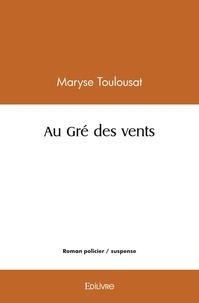 Maryse Toulousat - Au gré des vents.