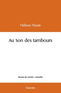 Hélène Haute - Au son des tambours.