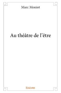 Au théâtre de l'être