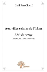 Aux villes saintes de l'islam