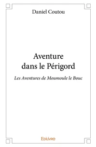 Aventure dans le Périgord