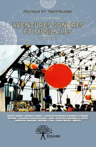 Aventures sonores et musicales (de 1960 à 2013) tome 2
