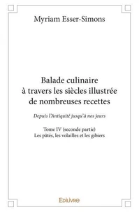 Balade culinaire à travers les siècles illustrée de nombreuses recettes