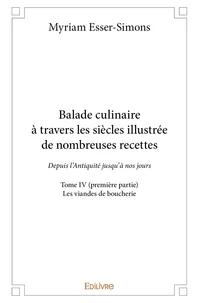 Balade culinaire à travers les siècles illustrée de nombreuses recettes