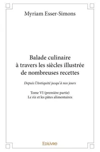 Balade culinaire à travers les siècles illustrée de nombreuses recettes