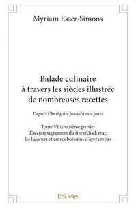 Balade culinaire à travers les siècles, illustrée de nombreuses recettes
