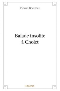 Pierre Boureau - Balade insolite à cholet.
