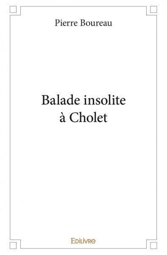 Pierre Boureau - Balade insolite à cholet.