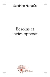Sandrine Marques - Besoins et envies opposés.