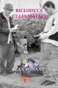 Jean Ponant - Bicloducs et les matafs.