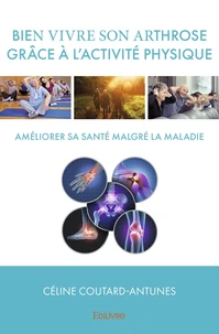 Bien vivre son arthrose grâce à l'activité physique