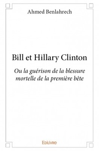 Ahmed Benlahrech - Bill et Hillary Clinton.