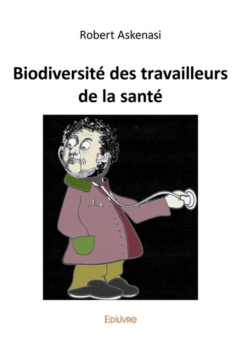 Robert Askenasi - Biodiversité des travailleurs de la santé.