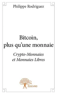 Bitcoin, plus qu'une monnaie