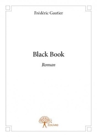 Frédéric Gautier - Black book - Roman.