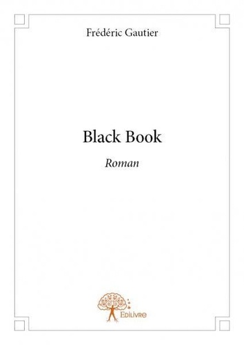 Frédéric Gautier - Black book - Roman.
