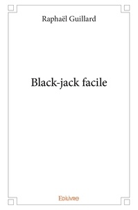 Raphaël Guillard - Black-jack facile.