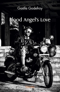 Gaëlle Godefroy - Blood angel's love.