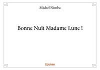 Michel Nimba - Bonne nuit madame lune !.