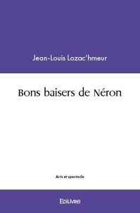 Jean-Louis Lozac'hmeur - Bons baisers de Néron.