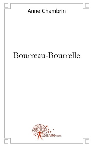 Anne Chambrin - Bourreau bourrelle.