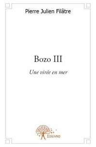 Pierre Julien Filâtre - Bozo III, Une virée en mer.