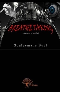 Souleymane Boel - Breathe Taking - (A couper le souffle).