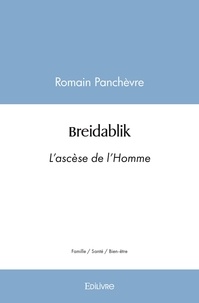 Romain Panchevre - Breidablik - L'ascèse de l'Homme.