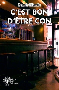 C'est bon d'être con