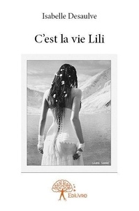 Isabelle Desaulve - C'est la vie lili.