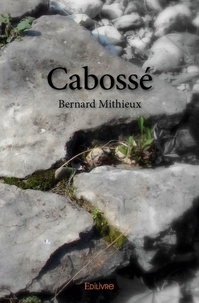 Mithieux Bernard - Cabossé.