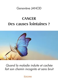 Cancer, des causes lointaines ?