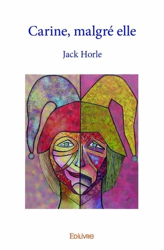 Jack Horle - Carine, malgré elle.