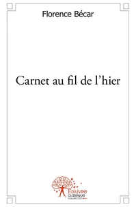 Carnet au fil de l'hier