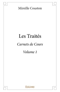 Mireille Couston - Carnets de cours - Volume 1, Les traités.