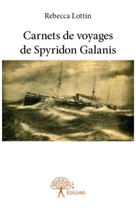 Rebecca Lottin - Carnets de voyages de spyridon galanis.