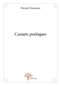 Patrick Durantou - Carnets poétiques.