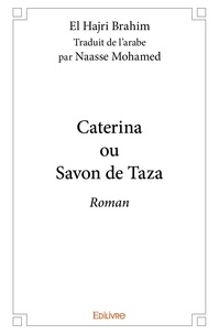 Hajri brahim -traduction : tra El - Caterina ou savon de taza - Roman.