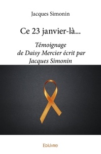 Jacques Simonin - Ce 23 janvier-là....