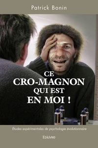 Ce Cro-Magnon qui est en moi !