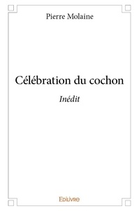 Pierre Molaine - Célébration du cochon - Inédit.