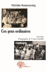 Michèle Rosenzweig et Vincent Pandellé - Ces gens ordinaires - NouvellesPhotographies de Vincent Pandellé.