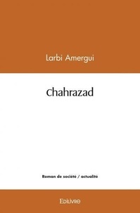 Larbi Amergui - Chahrazad.