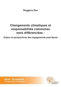 Ruggero Zen - Changements climatiques et responsabilités communes mais différenciées.