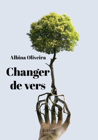 Albina Oliveira - Changer de vers.