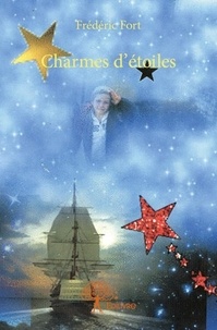 Frédéric Fort - Charmes d'étoiles.