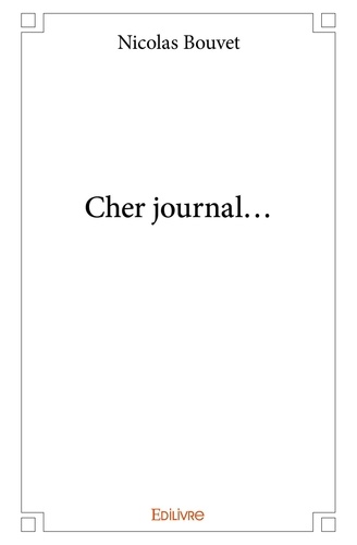 Nicolas Bouvet - Cher journal....